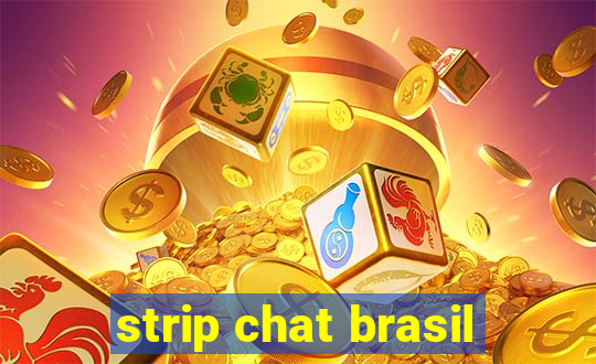 strip chat brasil